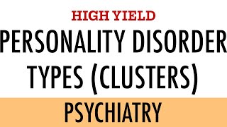 Personality Disorder Types  Clusters A B and C  HIGH YIELD [upl. by Dannica]