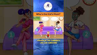 Can you solve who is the naughty kid’s mum 👩 riddleswizard riddles family quiz trending [upl. by Dena]