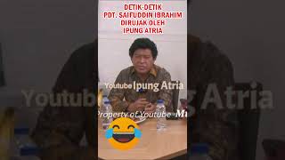 DETIKDETIK PDT SAIFUDDIN IBRAHIM DIRUJAK OLEH IPUNG ATRIA [upl. by Hamburger]