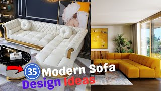 35 Modern Sofa Design Ideas  Luxury Sofa Set Design  Sofa Set Home Furniture  Home Decor [upl. by Rustice]