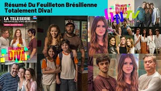 Feuilleton Brésilienne Totalement Diva Episodes 123 Résumé [upl. by Darej]