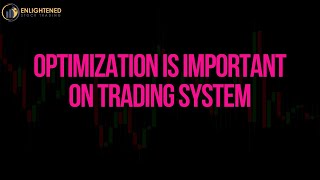 Optimization Is Important on Trading System [upl. by Sothena]