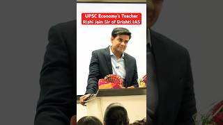 UPSC Economy’s Teacher Rishi Jain Sir of Drishti IAS upsc rishijainsir shorts ias drishtiais [upl. by Ardnola948]