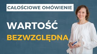 Wartość bezwzględna CAŁOŚCIOWE OMÓWIENIE [upl. by Krauss]