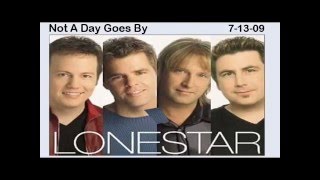 Not a Day Goes By  Lonestar [upl. by Purdy]