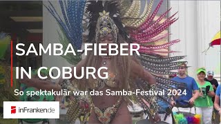 HEISSE SAMBARHYTHMEN IN COBURG So spektakulär war das SambaFestival 2024 [upl. by Laemaj669]