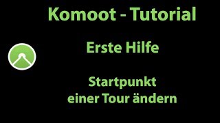 Komoot Erste Hilfe  Startpunkt einer Tour ändern [upl. by Ocir]