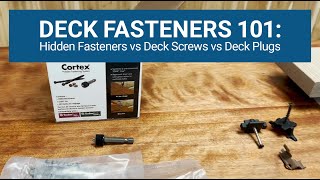 Deck Fasteners 101 Hidden Fasteners vs Deck Screws vs Deck Plugs [upl. by Lucie]