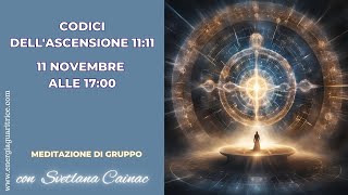 Meditazione quotCodici dellAscensione 1111quot [upl. by Vincenz765]