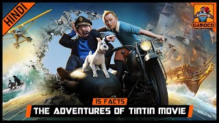 15 Awesome The Adventures Of Tintin Movie Facts Explained In Hindi  Tintin 2   Gamoco हिन्दी [upl. by Sonni]