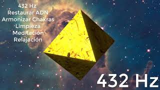 432 Hz Restaurar ADN Armonizar Chakras Limpieza Meditación Relajación Octaedro [upl. by Adnovad]