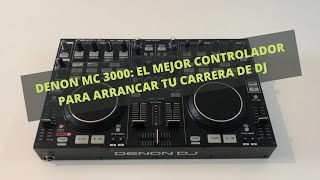 DENON MC3000 El mejor controlador para arrancar tu carrera de DJ [upl. by Hako478]