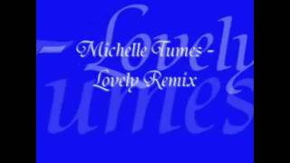 Michelle Tumes  Lovely Remix Lyrics [upl. by Anaujd685]