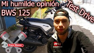 Yamaha BWS 125 Mi Humilde Opinion BWS 125 Test Drive Review En Español  ToroMotos [upl. by Ahsenauj]