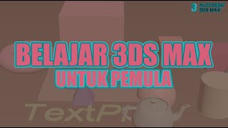 Tutorial Lengkap Belajar 3ds Max untuk Pemula 2024 [upl. by Amorette]