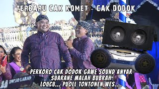 ANYAR NEH CAK KOMET amp CAK DODOK  AK DODOK GAWE SOUND ANYAR SUAREANE MALAH NGEPIR [upl. by Aneelas]