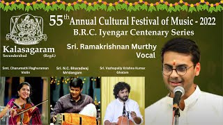 Kalasagaram 55th Annual Cultural Festival of Music  2022  Sri Ramakrishnan Murthy Vocal [upl. by Dewhurst]