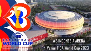 3 Indonesia Arena Venues FIBA Basketball World Cup 2023 Phillipines Japan Indonesia [upl. by Kirima]