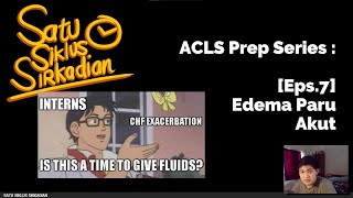 ACLS  Eps 7 Edema Paru Akut [upl. by Einatirb]