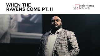 When The Ravens Come Pt 2  Pastor John Gray [upl. by Sausa]