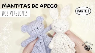 Como hacer mantitas de apego crochet osito y conejo Parte 2 [upl. by Refotsirhc]