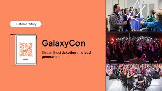 Increased lead generation with Eventenys ticketing  GalaxyCon [upl. by Tolland]