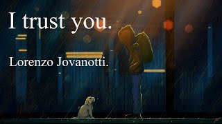 I trust you  Mi fido di te  Lorenzo Jovanotti Italian songs with english lyrics [upl. by Moody]