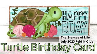 Sea Turtle Birthday Card  The Stamps of Life Foldit Club July 2023 [upl. by Atteve477]