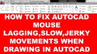 HOW TO FIX AUTOCAD MOUSE LAGGINGSLOWJERKY MOVEMENTS WHEN DRAWING in AutoCAD [upl. by Navinod586]