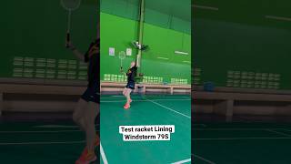 Test racket Lining windstorm 79s badminton badmintonthailand badmintonlovers badmintontraining [upl. by Llenrep]