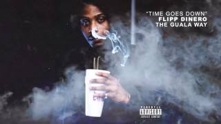 Flipp Dinero  quotTime Goes Downquot Official Audio [upl. by Sparrow]