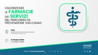 Valorizzare le farmacie dei servizi nel percorso di prevenzione vaccinale Bari  8 ottobre 2024 [upl. by Anoit956]