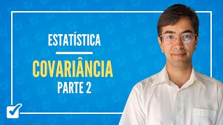 0302 Aula de Covariância Estatística  Parte 2 [upl. by Puri]