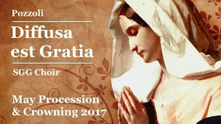 Diffusa Est Gratia by E Pozzoli May Procession 2017 [upl. by Laicram]