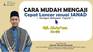 CARA MUDAH BELAJAR MENGAJI AL QURANCepat lancar standar Sanad pelan tartil Surah Al An’am 7490 [upl. by Acinimod]