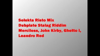 Skt Risto Mix Dubplates Stalag Riddim [upl. by Aikimat]