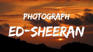 Ed Sheeran  Photograph Lyrics 🎶 [upl. by Chaves551]