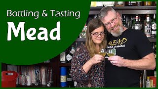 Traditional Mead Bottling and Tasting  Well how was it after all [upl. by Avehstab]