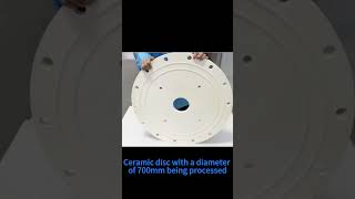 Ceramic disc with a diameter of 700mm being processed shorts ceramic machining grinding cnc [upl. by Lekim]