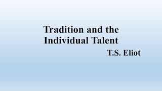 TS Eliots Tradition and Individual Talentquot Summary [upl. by Dorcy]