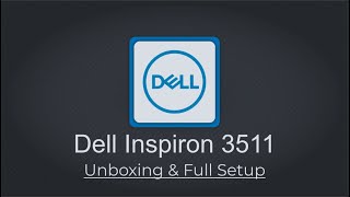 How to Setup New Dell Inspiron 3511 2022 model Unboxing with Windows 11 [upl. by Marius861]