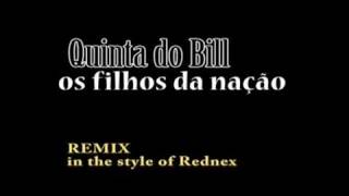 Quinta do Bill  Os Filhos da nação remix Rednex style [upl. by Eirrok]