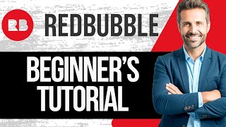 Redbubble Tutorial for Beginners  How to Sell on Redbubble 2024 [upl. by Blas901]