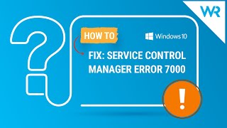 How to fix the service control manager error 7000 [upl. by Puritan658]