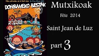 Fête Saint Jean de Luz Mutxikoak part 3 [upl. by Nahshon684]