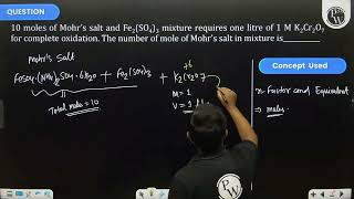 10 moles of Mohrs salt and \Fe 2\left SO 4\right3\ mixture requires one litre of \1 M K [upl. by Llemrej87]