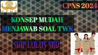 TRIK MENJAWAB SOAL TWK UNTUK TES CPNS 2024 [upl. by Palmira256]