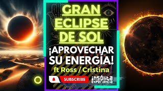 MENSAJE URGENTE 🔥 I GRAN ECLIPSE DE SOL ¡Aprovechemos la energía que bajará del UNIVERSO [upl. by Ashjian]