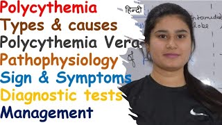 Polycythemia  Types  Pathophysiology  Sign amp Symptoms  Diagnose  Management [upl. by Aneekat]