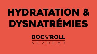 DNRAc 1  Hydratation amp Dysnatrémies [upl. by Ert]